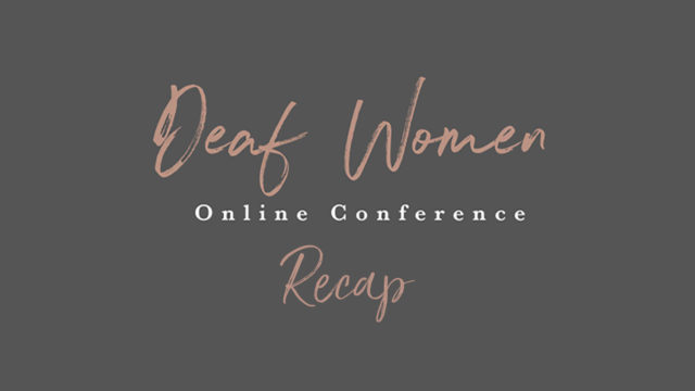 Deaf Women Online Conference Recap
