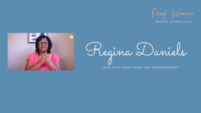 Deaf Women Online Conference - Regina Daniels